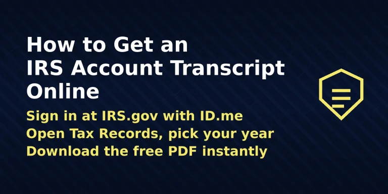 Step-by-step guide showing how to get an IRS account transcript online, with the direct answer — sign in to your IRS account with ID.me and download the free PDF