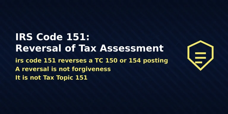 IRS account transcript showing irs code 151 meaning Reversal of Tax Assessment, with the direct answer displayed in the image